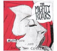 The Mighty Roars - Swine & Cockerel [Vinyl]