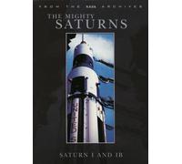 The Mighty Saturns - The Mighty Saturns - Saturn I and Ib [Import anglais]