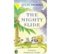 The Mighty Slide Allan Ahlberg (Auteur)