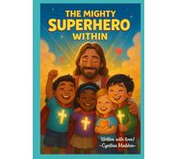 THE MIGHTY SUPERHERO WITHIN