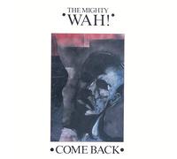 The Mighty Wah! Come Back 1984 UK 12" vinyl BEG111T