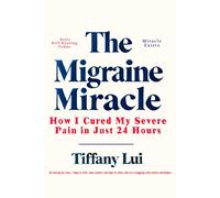 The Migraine Miracle: How I Cured My 20-Year Severe Pain In Just 24 Hours