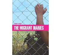 The Migrant Diaries