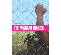 The Migrant Diaries