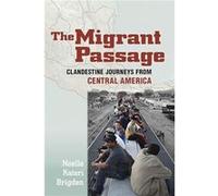 The Migrant Passage by Noelle Kateri Brigden Noelle Kateri Brigden (Auteur)