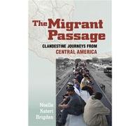 The Migrant Passage by Noelle Kateri Brigden Noelle Kateri Brigden (Auteur)