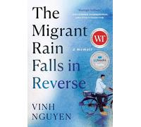 The Migrant Rain Falls in Reverse: A Memoir