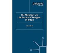 The Migration And Settlement Of Refugees In Britain