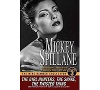 The Mike Hammer Collection, Volume III Spillane, Mickey (Auteur)