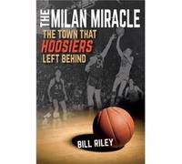 The Milan Miracle - Bill Riley - Indiana University Press - Livre en Anglais - Paperback Bill RileyBill Riley (Auteur)
