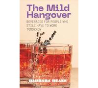 The Mild Hangover: Beverages For People Who Still Have To Work Tomorrow