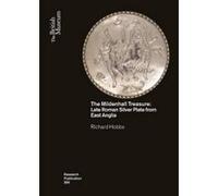 The Mildenhall Treasure: Late Roman Silver Plate from Suffolk, East Anglia (Research Publication) - [Version Originale] Inconnu (Auteur)