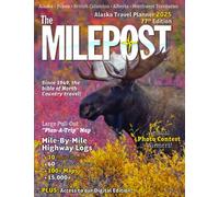 The Milepost 2025: Alaska Travel Planner by Serine Reeves [Paperback] NEUF