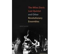 The Miles Davis Lost Quintet And Other Revolutionary Ensembles