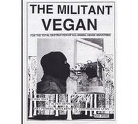 The Militant Vegan The Militant Vegan (Auteur)