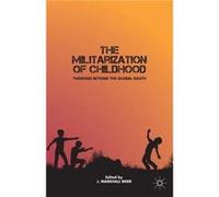 The Militarization of Childhood - J. Beier - Palgrave Macmillan - Livre en Anglais - Paperback J. BeierJ. Beier (Auteur)