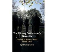 The Military Commanders Necessity by Sigrid Redse Johansen Unknown (Auteur)