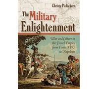The Military Enlightenment by Christy L. Pichichero Christy Pichichero (Auteur)
