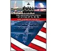 The Military-Industrial Complex And American Society