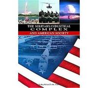 The Military-Industrial Complex and American Society Sterling Pavelec (Auteur)