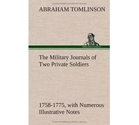 The Military Journals Of Two Private Soldiers, 1758-1775 With Numerous Illustrative Notes