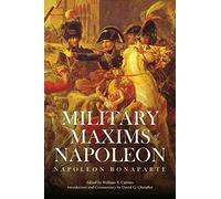 The Military Maxims of Napoleon
