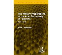 The Military Preparations of the Arab Community in Palestine