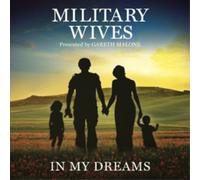 The Military Wives Choir In My Dreams (CD) Album