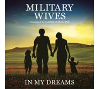 The Military Wives Choir In My Dreams (CD) Album