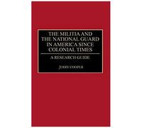 The Militia And The National Guard In America Since Colonial Times