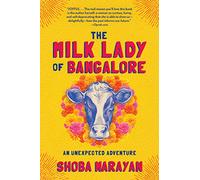 The Milk Lady of Bangalore: An Unexpected Adventure