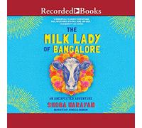 The Milk Lady of Bangalore: An Unexpected Adventure