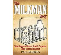 The Milkman Story: What Happens When A Jewish Carpenter Meets A Gentile Milkman