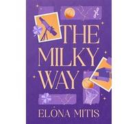 The milky way Elona Mitis (Auteur)