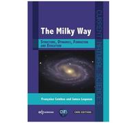 The Milky Way - Structure, Dynamics, Formation And Evolution