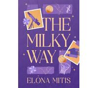 The milky way une romance universitaire best friends to lovers - Elona Mitis - HEA Éditions - ebook (ePub) - Roman