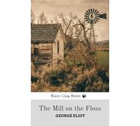 THE MILL ON THE FLOSS