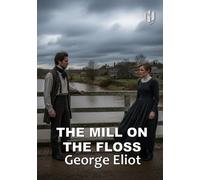 THE MILL ON THE FLOSS (Annotated)