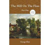 The Mill On The Floss: Part One (Large Print)
