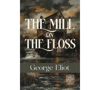 The Mill on the Floss: Rebirth Special Edition | Annotated