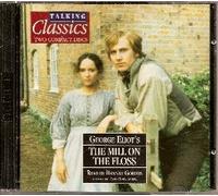 The Mill on the Floss (Talking Classics Audio CDs) (Talking Classics)