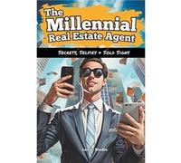 The Millennial Real Estate Agent Secrets Selfies and Sold Signs - Leicht Studio - Draft2Digital - Livre en Anglais Leicht StudioLeicht Studio (Auteur)
