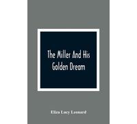 The Miller And His Golden Dream