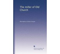 The miller of Old Church (1911)