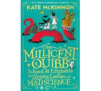 The Millicent Quibb School of Etiquette for Young Ladies of Mad Science