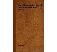 The Million Dollar Breed - The American Bull Terrier Various (Auteur)