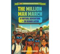 The Million Man March: A Virtual Adventure- 30 Years Later