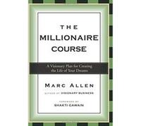 The Millionaire Course Marc Allen (Auteur)
