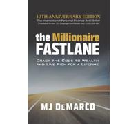 The Millionaire Fastlane: Crack the Code to Wealth and Live Rich for a Lifetime