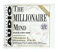 The Millionaire Mind Thomas J. Stanley (Auteur)